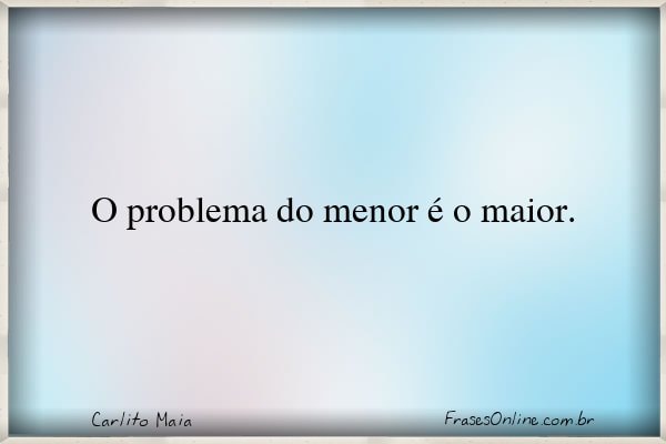Frase de Carlito Maia
