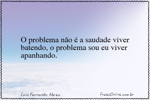 Frase de Caio Fernando Abreu