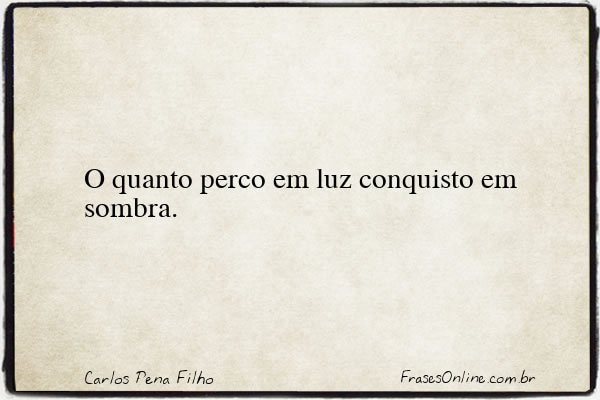 Frase de Carlos Pena Filho