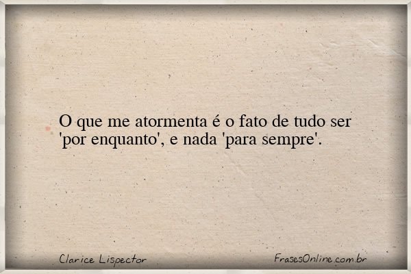 Frase de Clarice Lispector