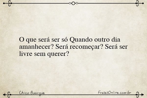 Frase de Chico Buarque