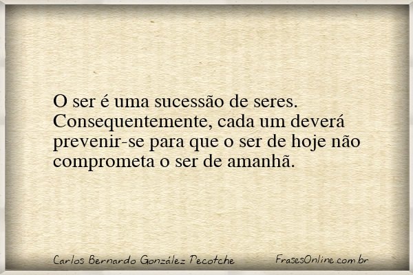 Frase de Carlos Bernardo González Pecotche