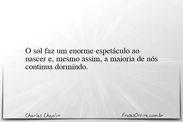 Frase de Charles Chaplin