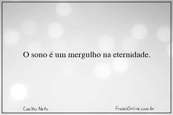 Frase de Coelho Neto