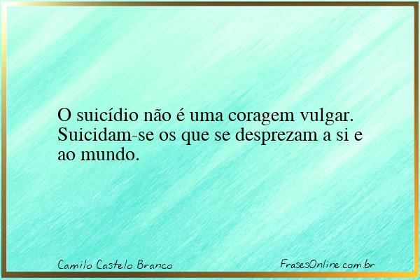 Frase de Camilo Castelo Branco