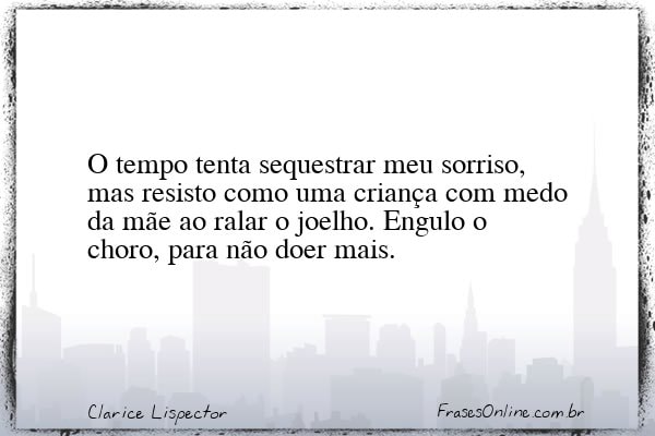 Frase de Clarice Lispector