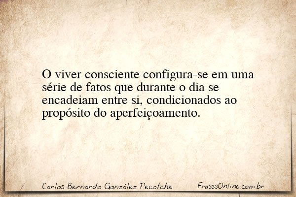 Frase de Carlos Bernardo González Pecotche