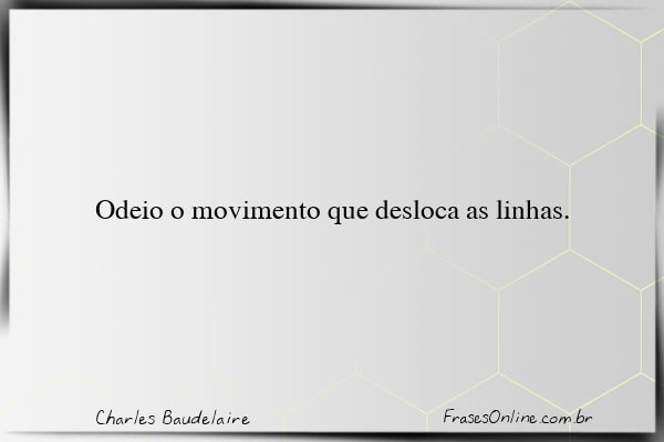 Frase de Charles Baudelaire