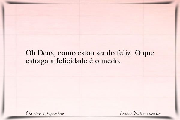 Frase de Clarice Lispector