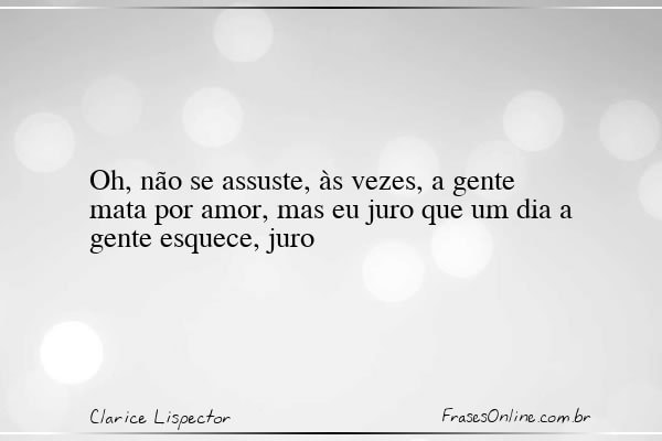 Frase de Clarice Lispector