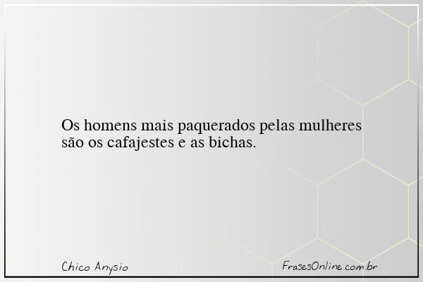 Frase de Chico Anysio