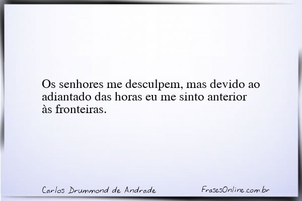 Frase de Carlos Drummond de Andrade