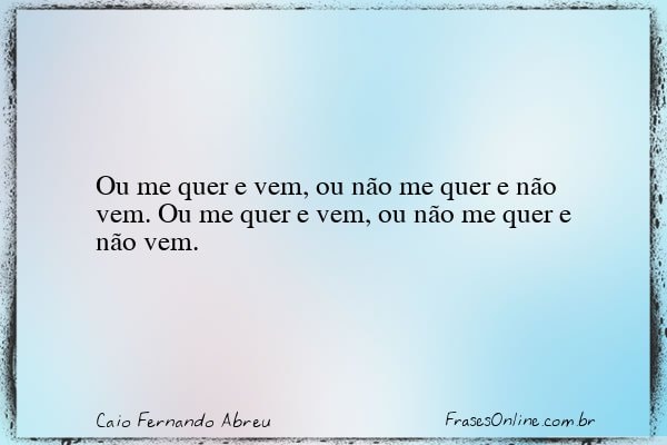 Frase de Caio Fernando Abreu