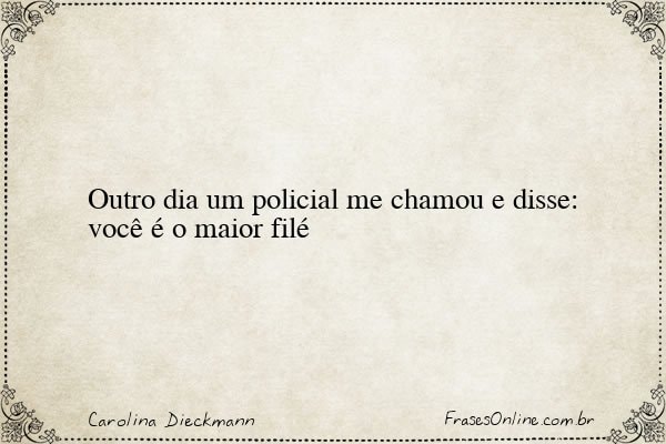 Frase de Carolina Dieckmann