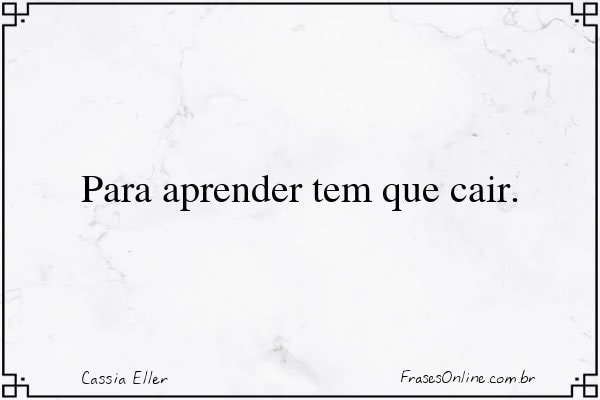 Frase de Cassia Eller