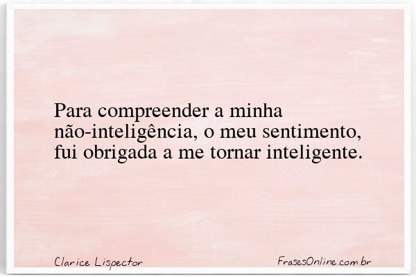 Frase de Clarice Lispector