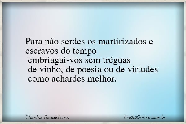 Frase de Charles Baudelaire