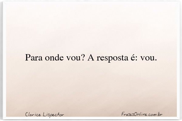 Frase de Clarice Lispector