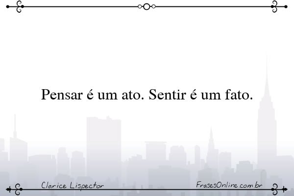 Frase de Clarice Lispector