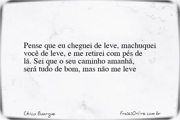 Frase de Chico Buarque