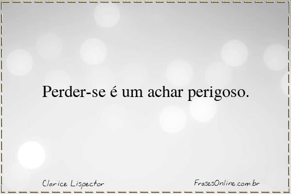 Frase de Clarice Lispector