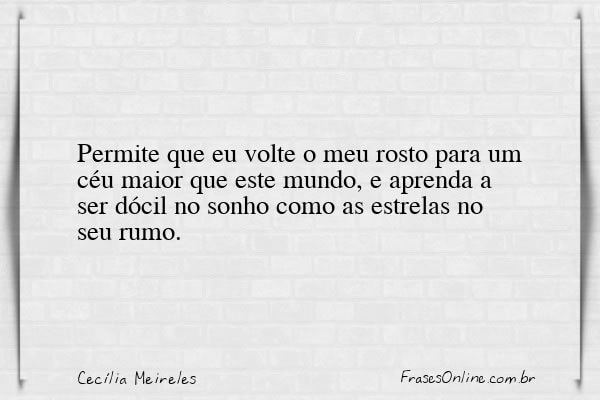Frase de Cecília Meireles