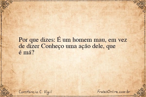 Frase de Constâncio C. Vigil