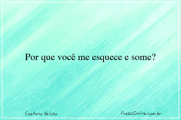 Frase de Caetano Veloso