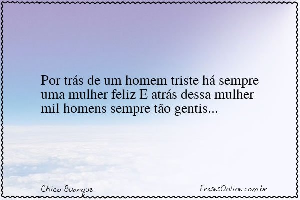 Frase de Chico Buarque