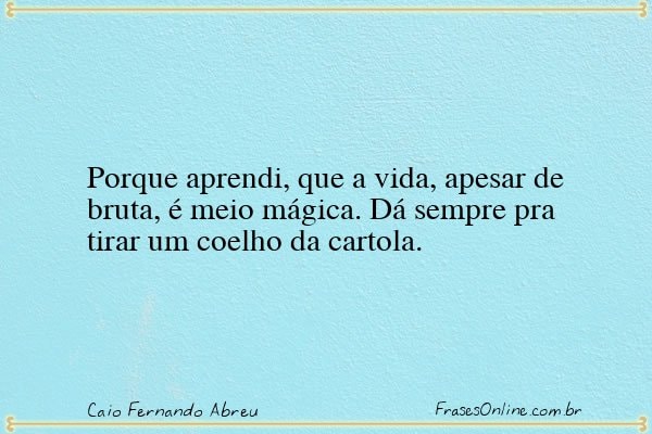 Frase de Caio Fernando Abreu
