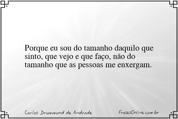Frase de Carlos Drummond de Andrade