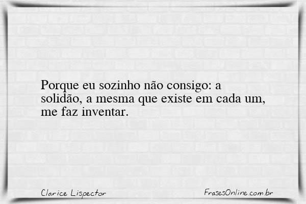Frase de Clarice Lispector