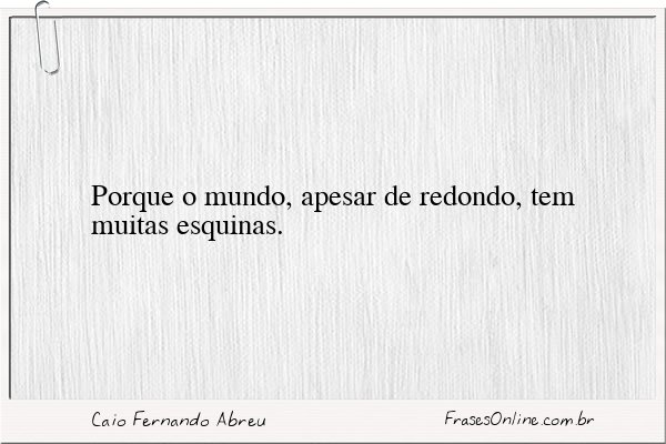 Frase de Caio Fernando Abreu
