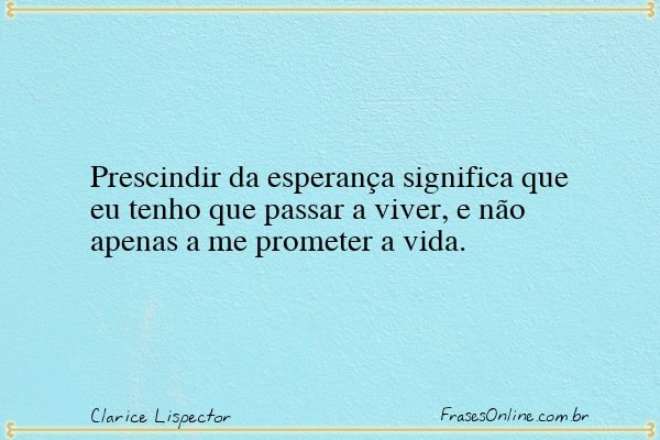 Frase de Clarice Lispector