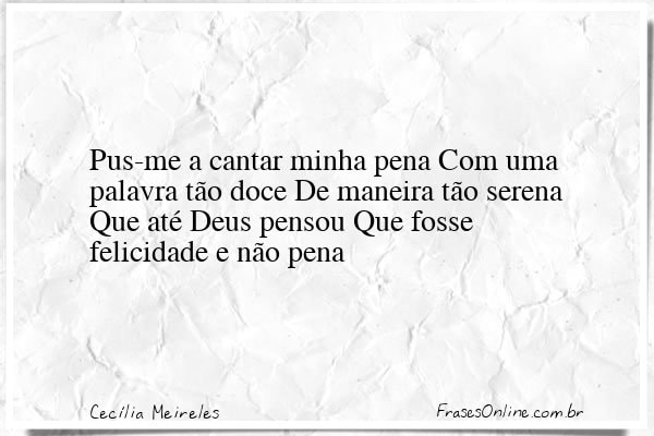 Frase de Cecília Meireles