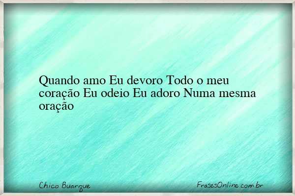 Frase de Chico Buarque