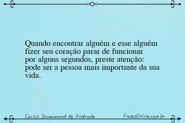 Frase de Carlos Drummond de Andrade