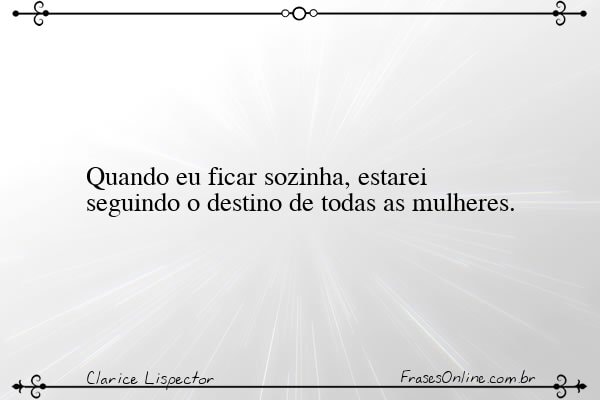 Frase de Clarice Lispector