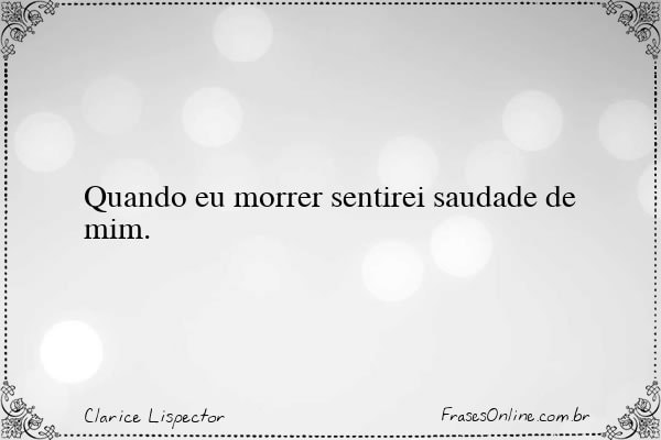 Frase de Clarice Lispector