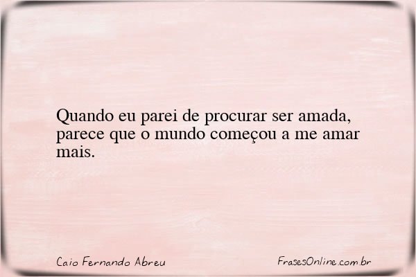 Frase de Caio Fernando Abreu