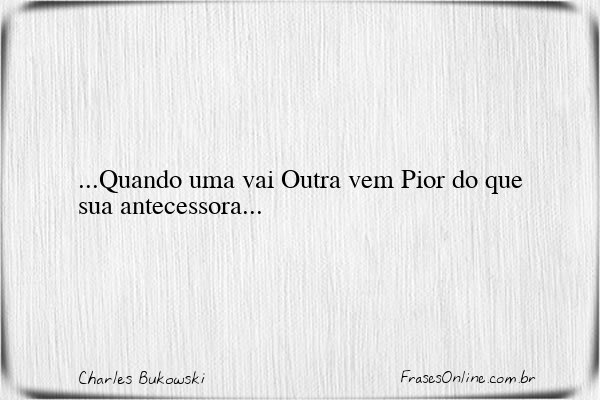 Frase de Charles Bukowski