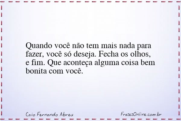 Frase de Caio Fernando Abreu