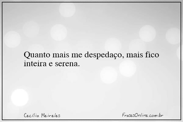 Frase de Cecília Meireles