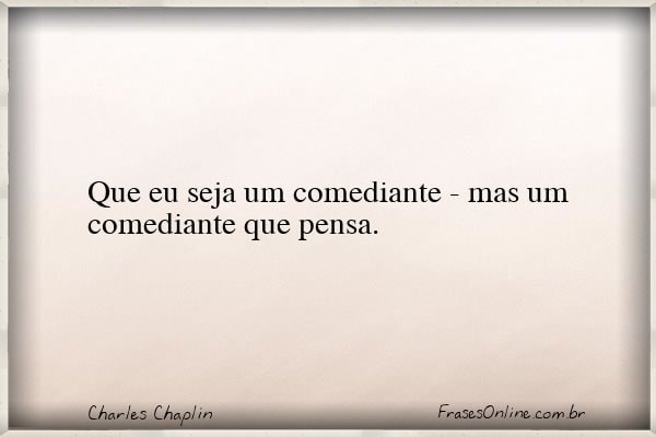 Frase de Charles Chaplin