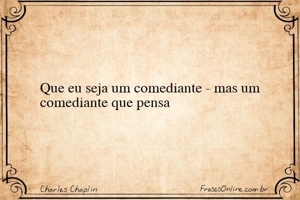 Frase de Charles Chaplin