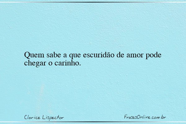 Frase de Clarice Lispector