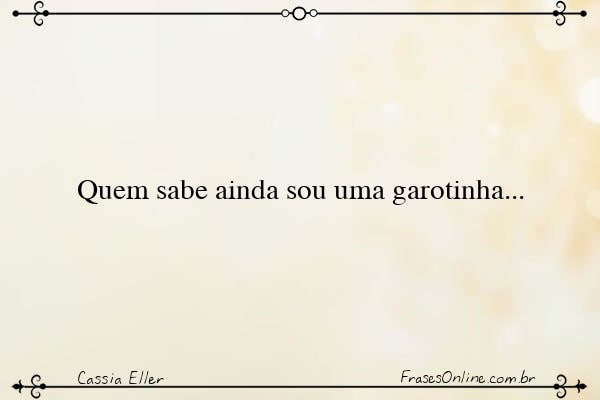 Frase de Cassia Eller