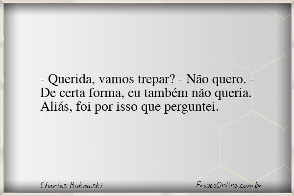 Frase de Charles Bukowski