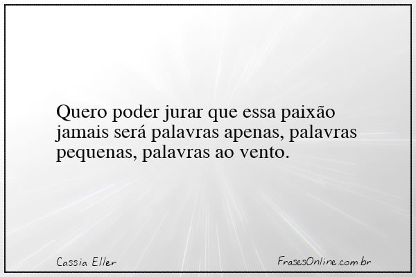 Frase de Cassia Eller