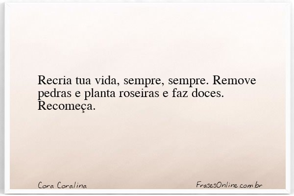 Frase de Cora Coralina